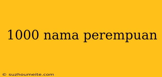 1000 Nama Perempuan