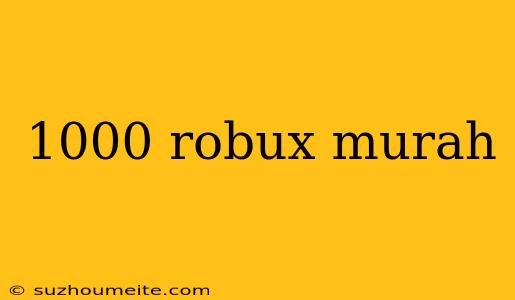 1000 Robux Murah