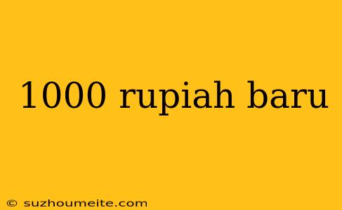 1000 Rupiah Baru