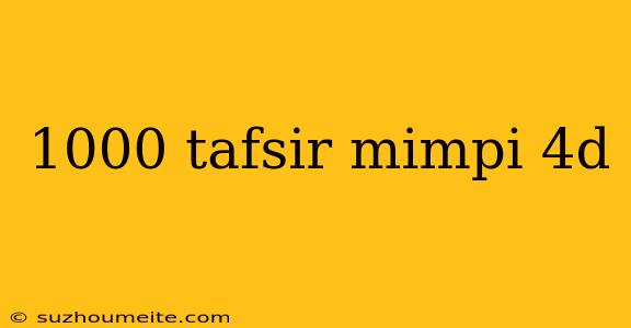 1000 Tafsir Mimpi 4d