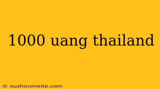 1000 Uang Thailand