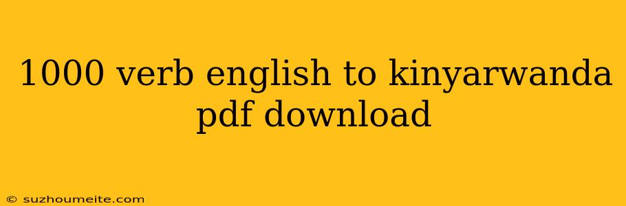 1000 Verb English To Kinyarwanda Pdf Download