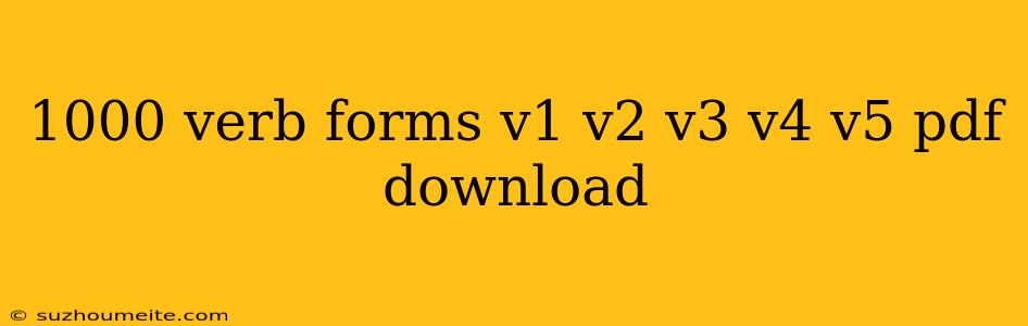 1000 Verb Forms V1 V2 V3 V4 V5 Pdf Download