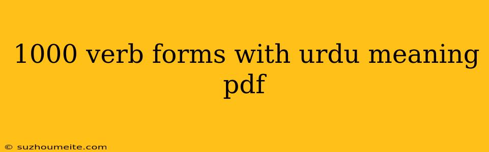 1000 Verb Forms With Urdu Meaning Pdf