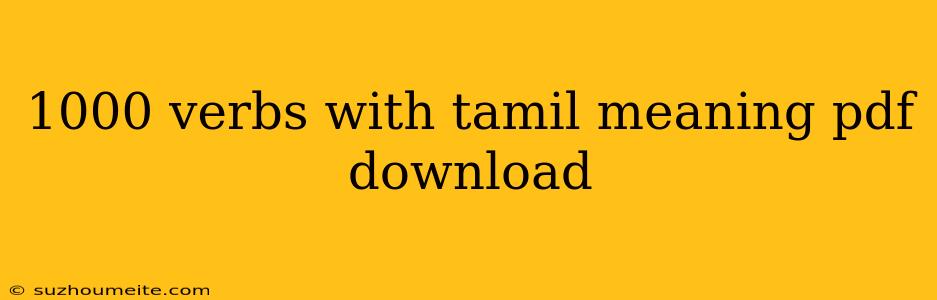 1000 Verbs With Tamil Meaning Pdf Download