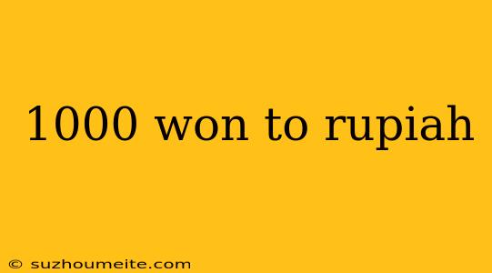 1000 Won To Rupiah