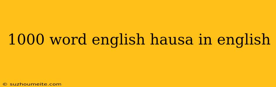 1000 Word English Hausa In English