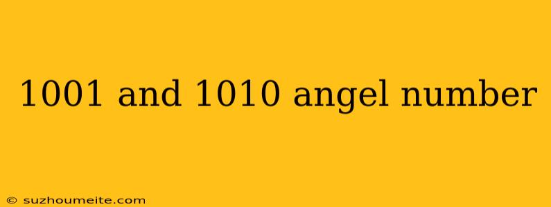 1001 And 1010 Angel Number