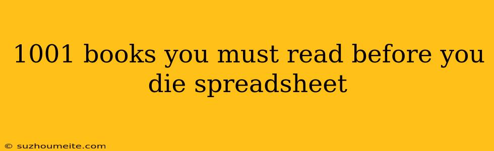 1001 Books You Must Read Before You Die Spreadsheet