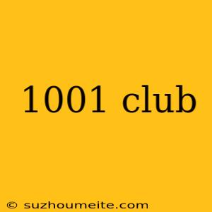 1001 Club