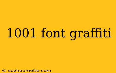 1001 Font Graffiti