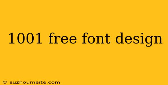 1001 Free Font Design