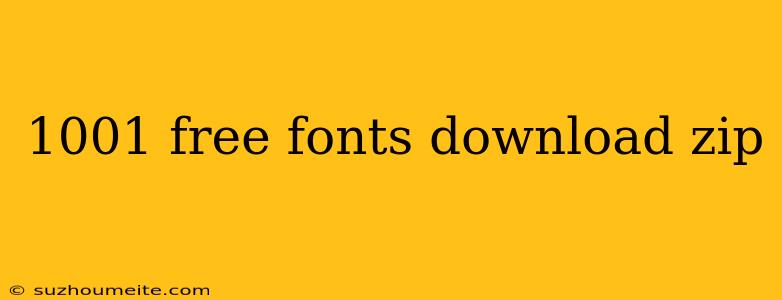 1001 Free Fonts Download Zip