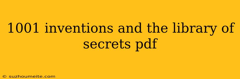 1001 Inventions And The Library Of Secrets Pdf