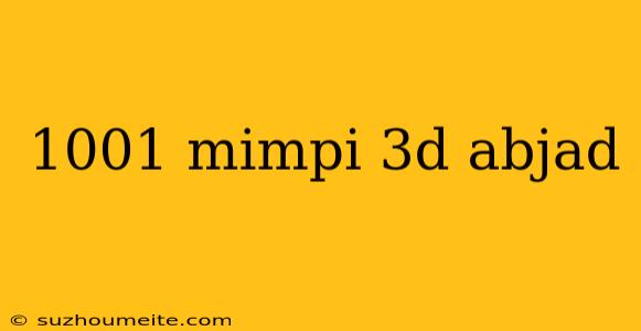 1001 Mimpi 3d Abjad