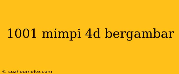 1001 Mimpi 4d Bergambar