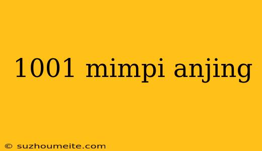 1001 Mimpi Anjing