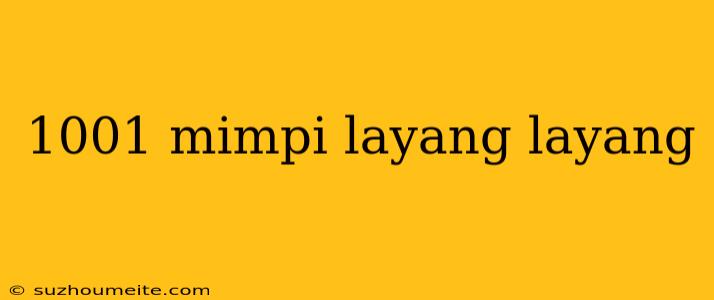 1001 Mimpi Layang Layang