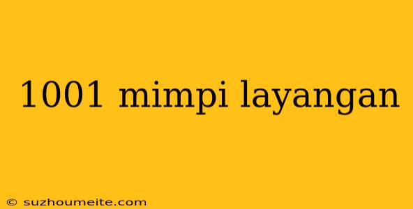 1001 Mimpi Layangan