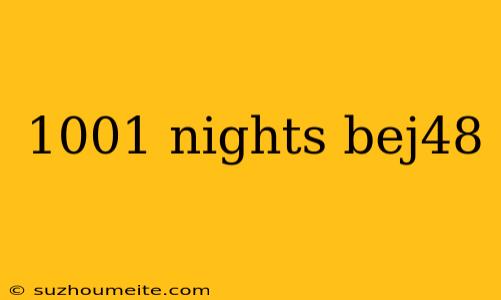 1001 Nights Bej48