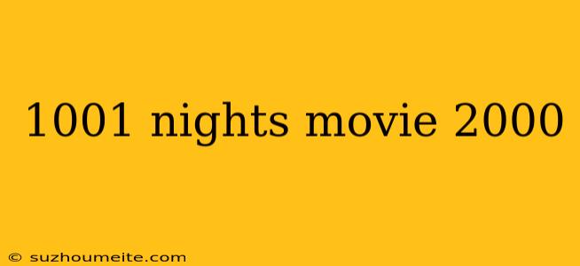 1001 Nights Movie 2000