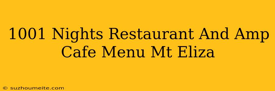 1001 Nights Restaurant & Cafe Menu Mt Eliza