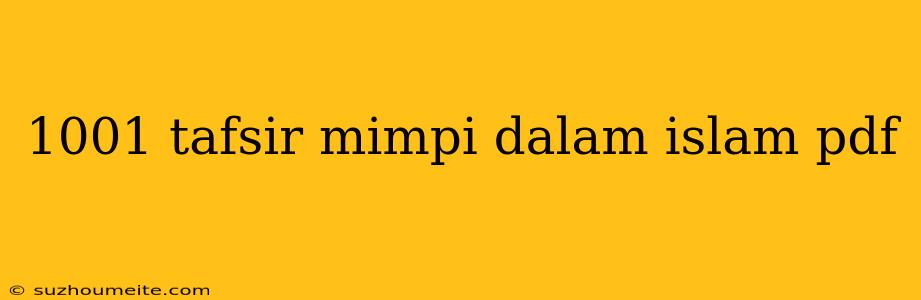 1001 Tafsir Mimpi Dalam Islam Pdf