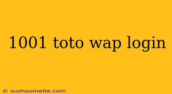 1001 Toto Wap Login