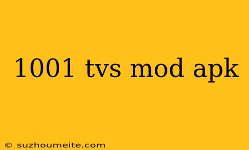 1001 Tvs Mod Apk