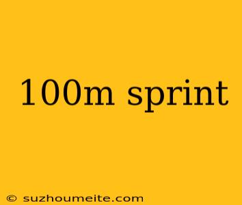 100m Sprint