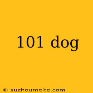 101 Dog