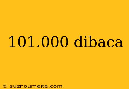 101.000 Dibaca