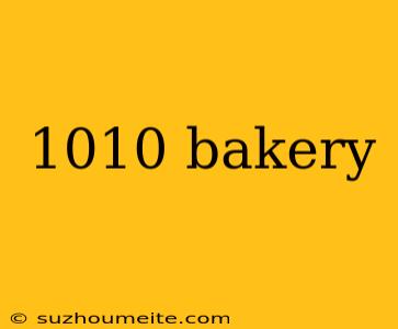 1010 Bakery