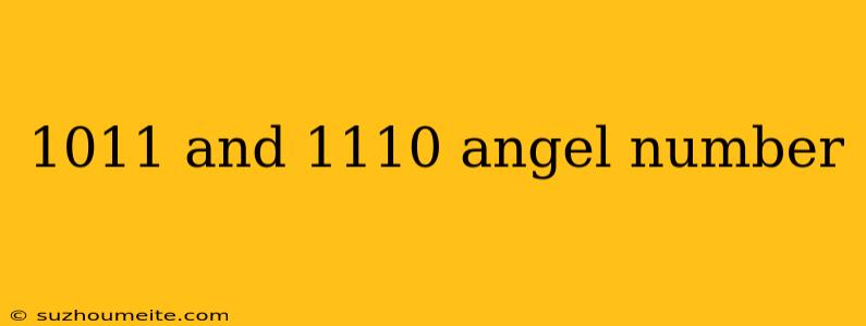 1011 And 1110 Angel Number