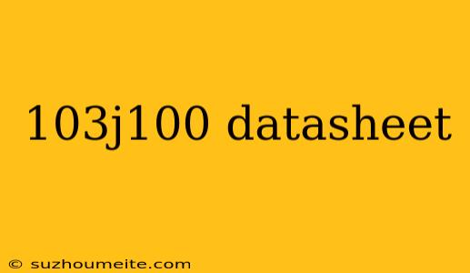 103j100 Datasheet