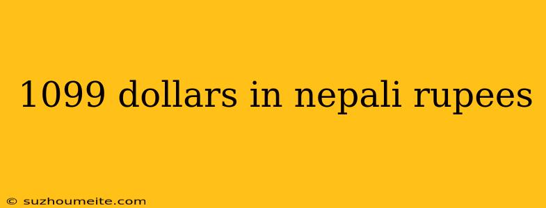 1099 Dollars In Nepali Rupees