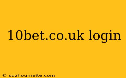 10bet.co.uk Login