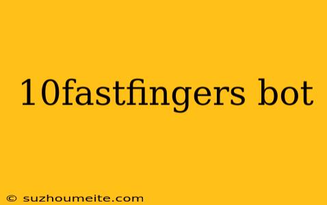 10fastfingers Bot