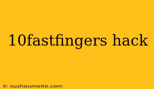 10fastfingers Hack