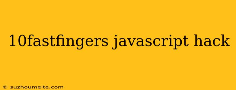 10fastfingers Javascript Hack