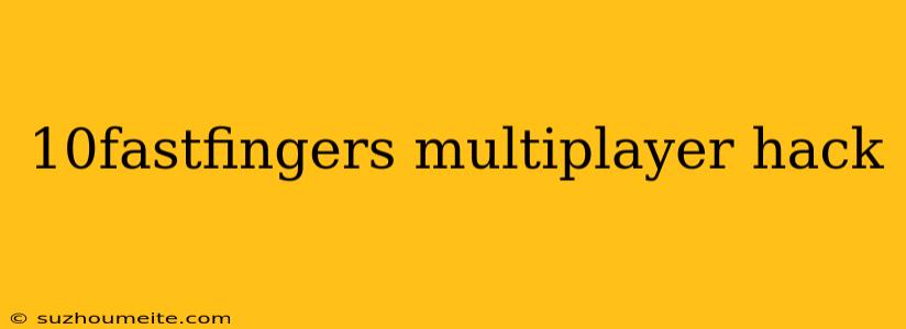 10fastfingers Multiplayer Hack