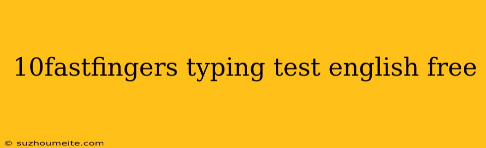 10fastfingers Typing Test English Free