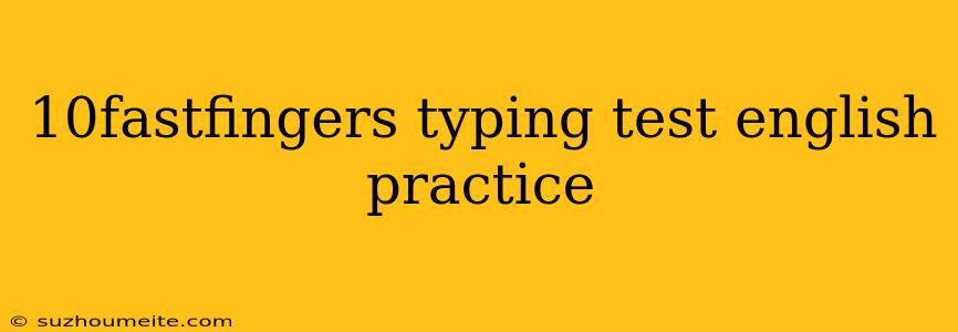 10fastfingers Typing Test English Practice