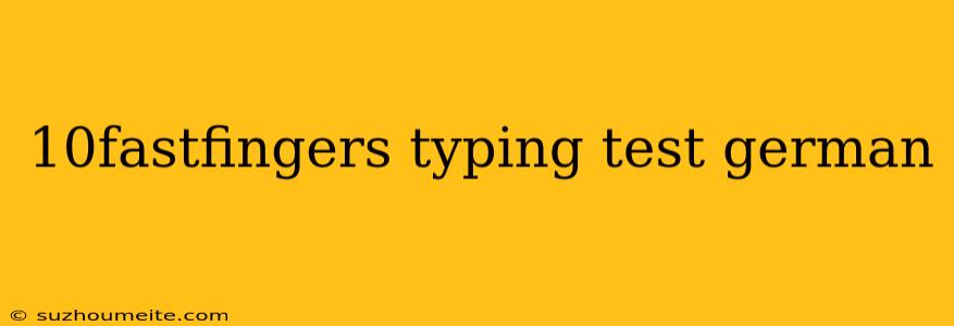 10fastfingers Typing Test German