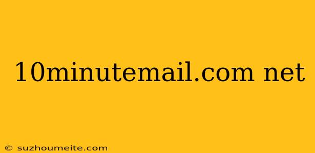 10minutemail.com Net