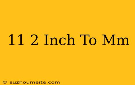 11/2 Inch To Mm