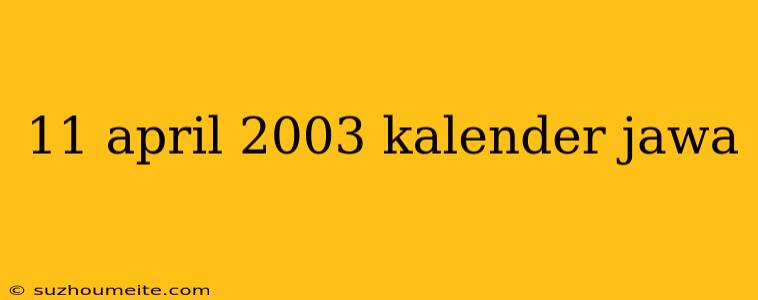 11 April 2003 Kalender Jawa