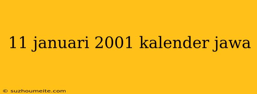 11 Januari 2001 Kalender Jawa