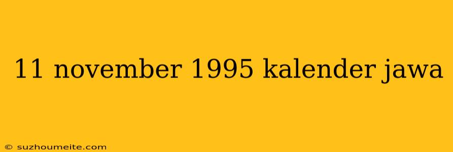 11 November 1995 Kalender Jawa