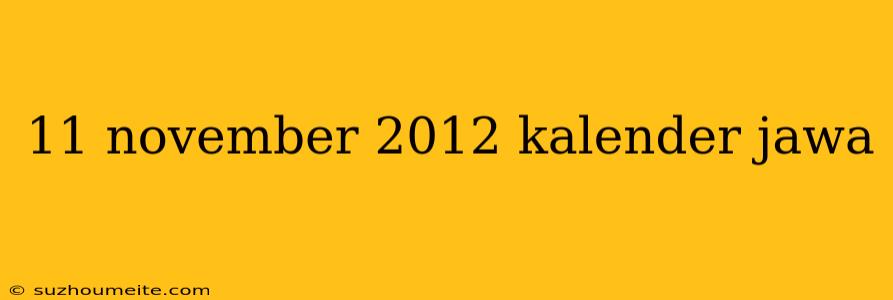 11 November 2012 Kalender Jawa